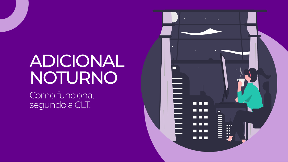 Como funciona o Adicional Noturno segundo a CLT?
