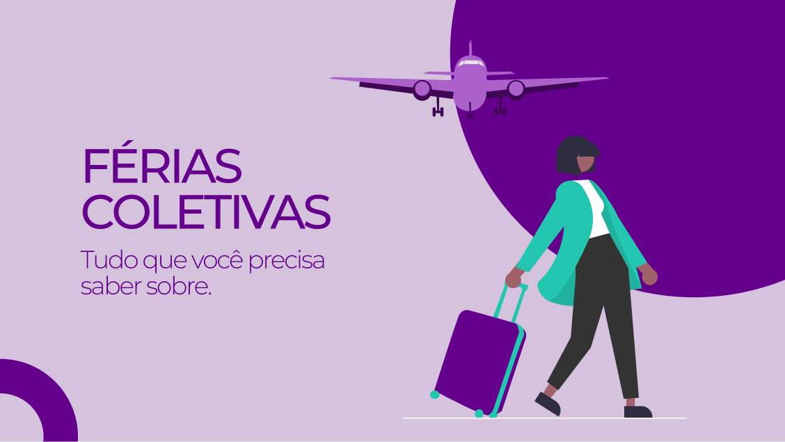 Férias coletivas: tudo que você precisa saber sobre