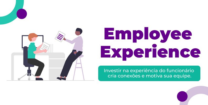 Employee Experience: o que é e como aplicar