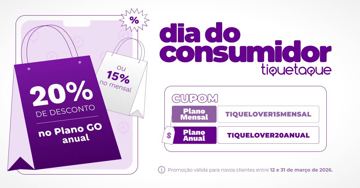 Dia do Consumidor TiqueTaque: 20% de desconto no Plano GO Anual (Cupom TIQUELOVER20ANUAL) 15% de desconto no Plano GO Mensal (Cupom TIQUELOVER15MENSAL) Promoção válida para novos clientes entre 12 e 31 de março de 2026.
