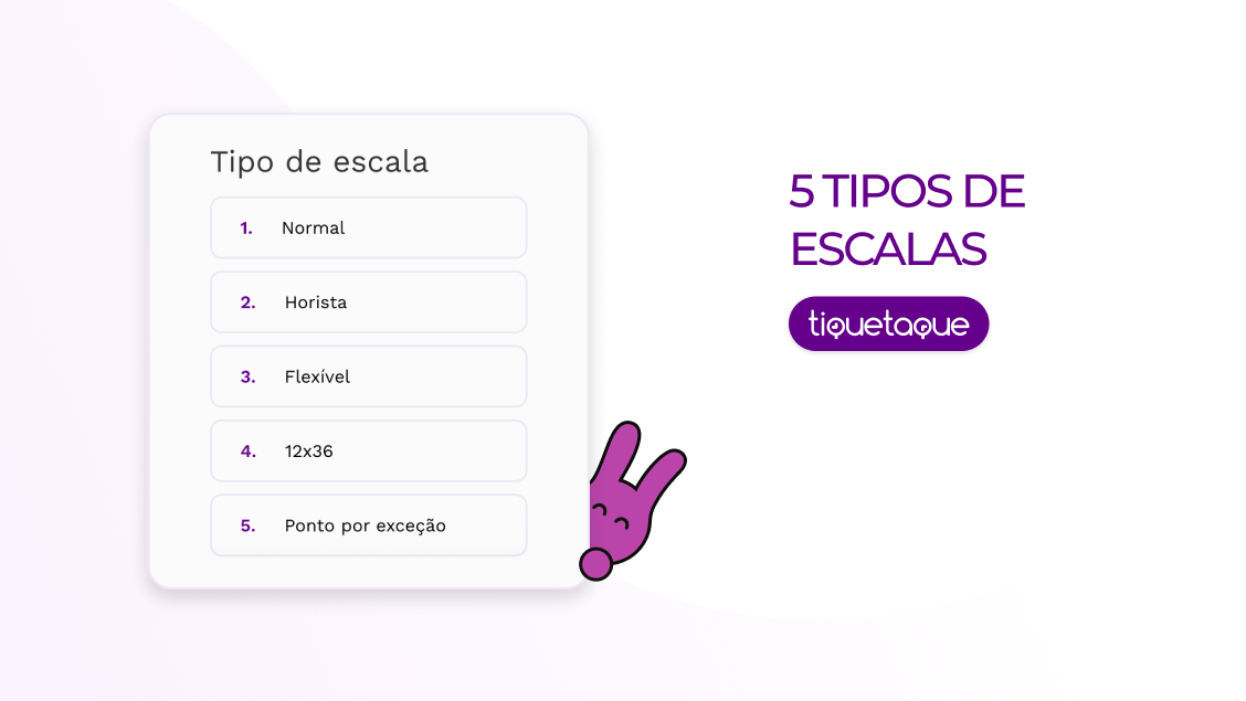 Quais são os 5 tipos de escalas da TiqueTaque?