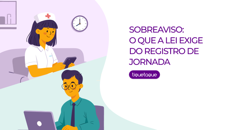Sobreaviso: o que a lei exige do registro de jornada